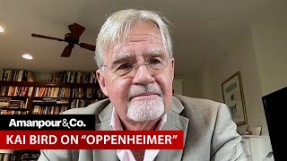 Author Behind Christopher Nolan’s “Oppenheimer” on the Scientist’s Legacy | Amanpour and Company