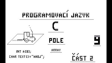 9) Programovací jazyk C - Pole | 2. část
