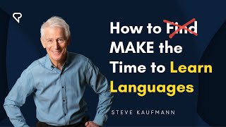 How to Make the Time to Learn Languages