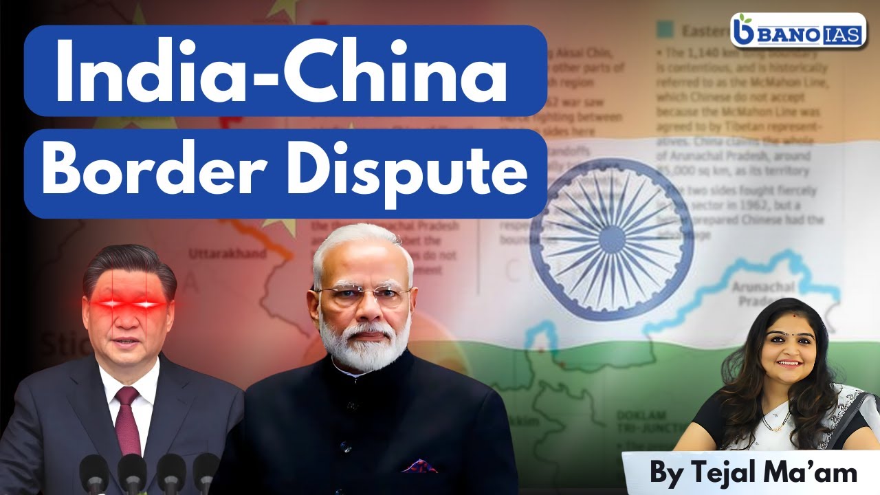India vs China Border Dispute EXPLAINED in 15 Minutes! BANO IAS | #upsc ...