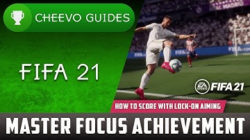 FIFA 21 - Master Focus | Achievement / Trophy Guide **How to use Lock-On Aiming**