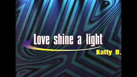 Katty B. - Love Shine A Light (Extended Mix)