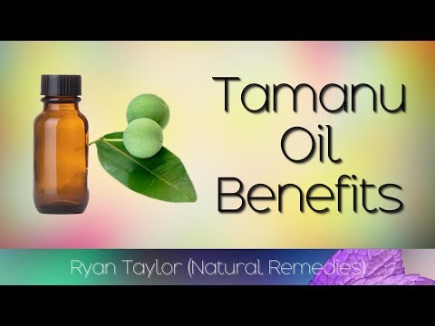 Tamanu Oil: Benefits and Uses