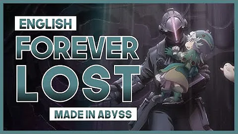 【mew】"Forever Lost" by MYTH & ROID ║ Made in Abyss Dawn of Deep Soul ║ Full ENGLISH Cover & Lyrics