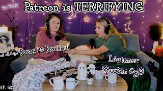 Our Patrons Tell Horrifying Tales || Ghosteas Tea Party #58 || Paranormal Podcast
