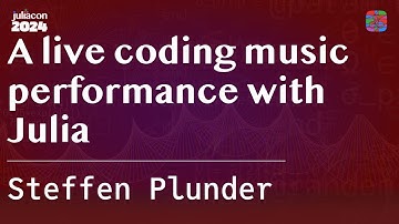 A live coding music performance with Julia | Plunder | JuliaCon 2024