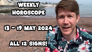 All 12 Signs! 13 - 19 May 2024 Your Weekly Horoscope with Gregory Scott