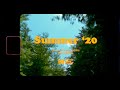 Summer &#39;20 - A Super 8 Film