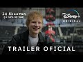 Ed Sheeran: A Soma de Tudo | Trailer Oficial | Disney+