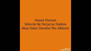 Hasan Dursun Allah De Kalbim ilk versiyon