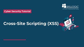 What is Cross-Site Scripting (XSS) and How Do Hackers Exploit It | SKILLOGIC