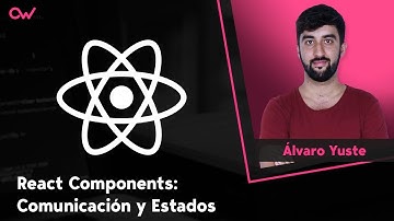 React Components: Comunicación y Estados (en Español 🇪🇸)