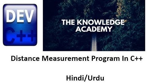 Distance measurement program in c++ || C++ programming in Hindi/Urdu