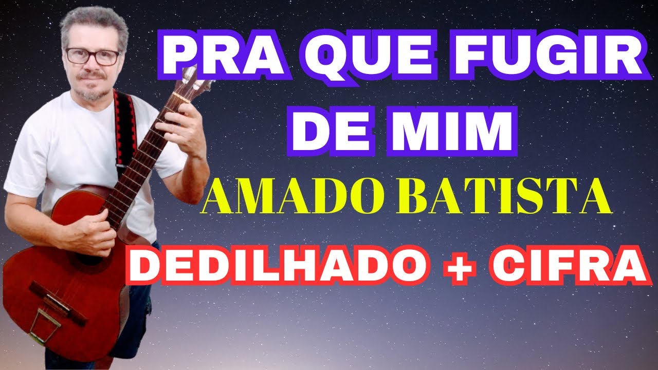 [PASSO A PASSO] AMADO BATISTA, Pra Que Fugir De Mim