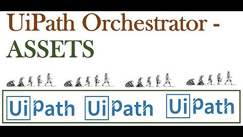 Assets in uipath tutorials || Uipath orchestrator assets