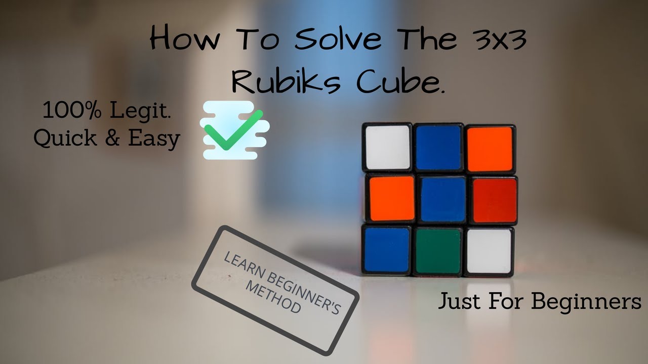 How to Solve the 3x3 Rubiks Cube Using Beginners Method - YouTube