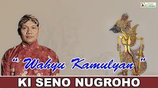Live Recd. Wayang Kulit. KI SENO NUGROHO. 'Wahyu Kamulyan'.
