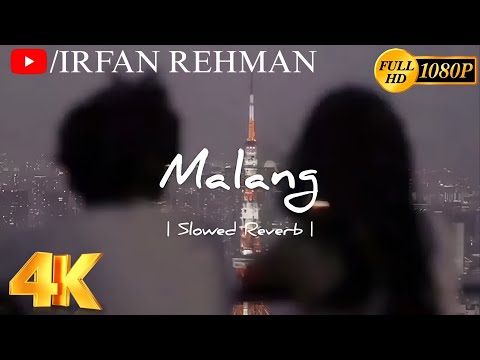 Malang Slowed Reverb Dhoom 3 Irfan Rehman