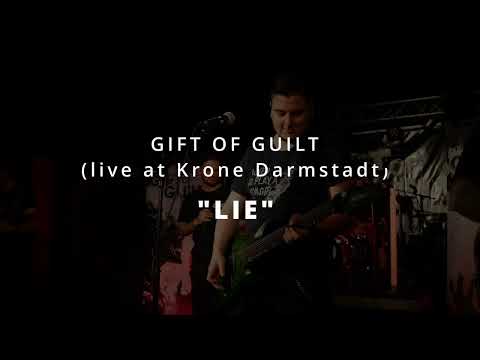 Gift of Guilt - Lie (Live Footage)