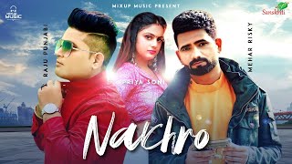 NAKHRO (Full Song) | Raju Punjabi \u0026 Mehar Risky | Priya Soni | New Haryanvi Song 2023