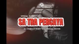 SA TRA PERCAYA _ ALVIN83| ROBY'| GEMAL NORIS ( OFFICIAL _ KAPALA ARUS )
