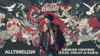 All Time Low:  Ground Control (Feat. Tegan & Sara) (Official Audio) chords