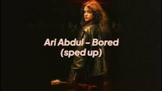 Ari Abdul - Bored (sped up)