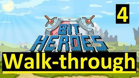 Lets Play [Bit Heroes] Walk Through Guide + Solo Challenge (Part 4)