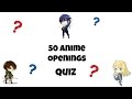 50 Anime Openings Quiz - Guess The Anime