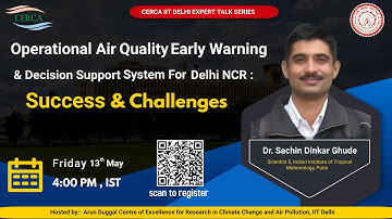 CERCA IIT Delhi Expert Talk Series | Sachin Ghude | Scientist E | IITM Pune
