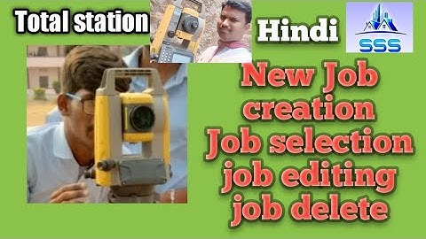 Total station job creation, editing, delete hindi