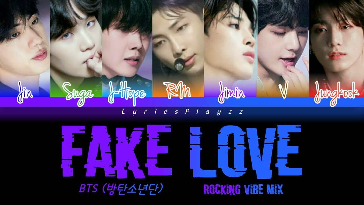 BTS (방탄소년단) Fake Love (Rocking Vibe Mix)(가사) [Color Coded Lyrics/Han