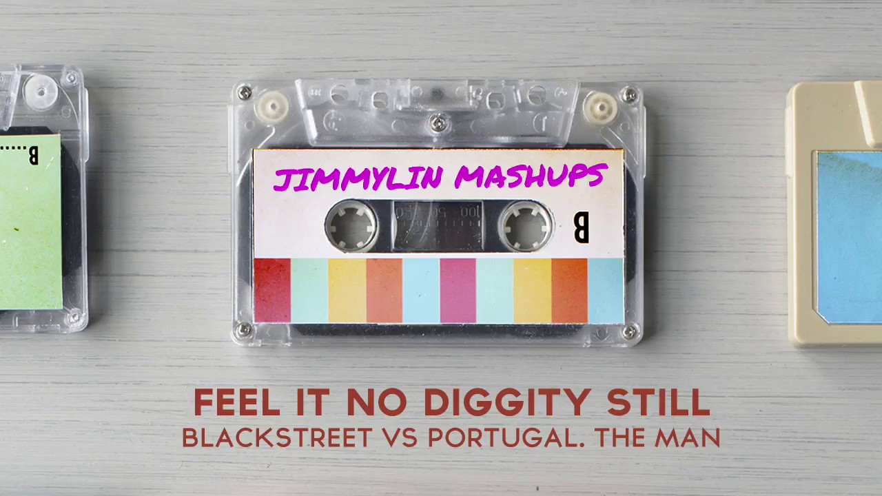 Mashup / Remix - Blackstreet "NO DIGGITY" vs Portugal. The Man "FEEL IT STILL"