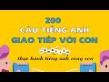 200 mu cu giao tip ting anh cng con