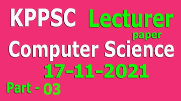 KPPSC Lecturer Computer Science paper held on 17-11-2021 : Part - 03
