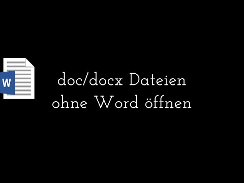 DOC-Datei bzw. DOCX-Datei ohne Word öffnen und bearbeiten
