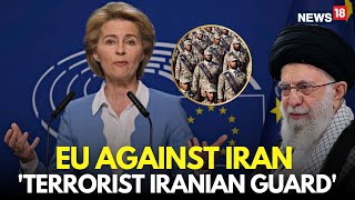 LIVE | EU Designates Iran’s Revolutionary Guard as Terrorist Organisation, Khamenei Explodes | N18G