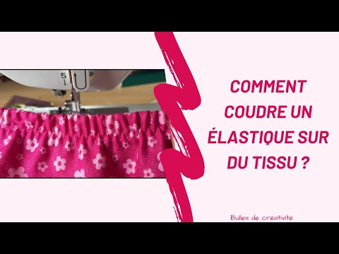 Vidéo: Comment Coudre Un élastique