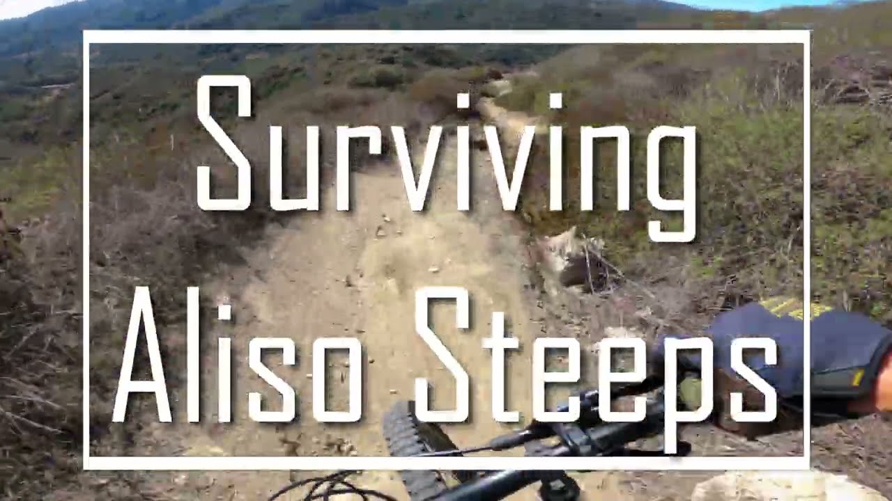 Surviving Aliso Steeps (11/06/25)