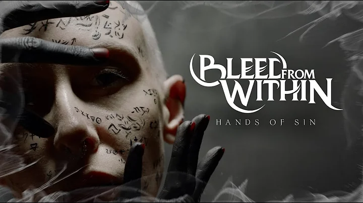 BLEED FROM WITHIN - Hands of Sin (OFFICIAL MUSIC VIDEO)