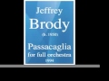 Capture de la vidéo Jeffrey Brody (B. 1950) : Passacaglia For Full Orchestra (1994)