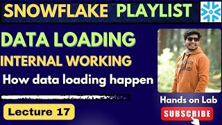 17. Snowflake Data Loading Internal Working Explained | Stages to Tables