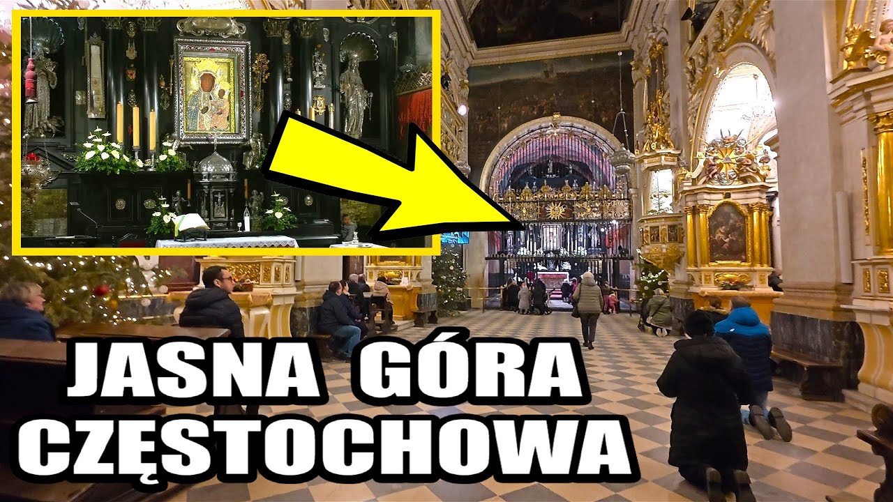 Jasna Góra Częstochowa i Cudowny Obraz Matki Bożej Częstochowskiej Jasnogórskiej Czarnej Madonny