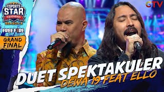 DUET SPEKTAKULER - DEWA 19 FT ELLO | ESPORTS STAR INDONESIA S3 GTV 2022