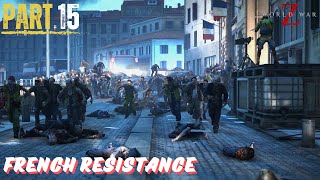 World War Z ! 🧟‍♂️ Episode 5: Marseille | Chapter 1: French Resistance