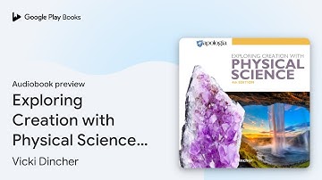 Exploring Creation with Physical Science, 4th… by Vicki Dincher · Audiobook preview