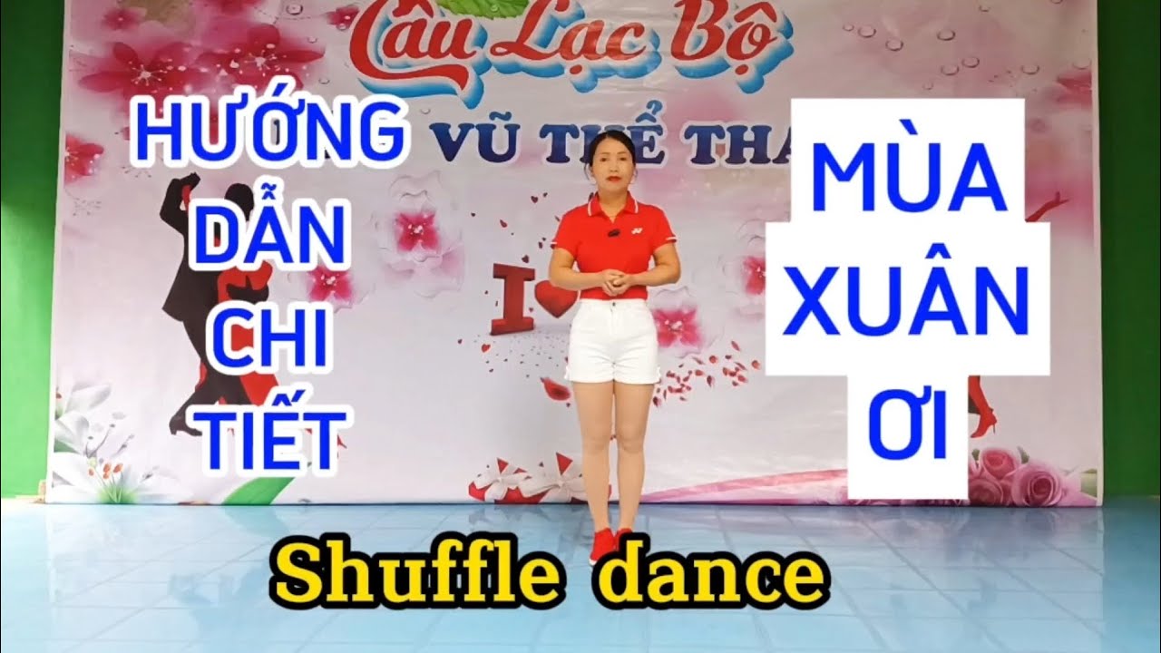 Hướng dẫn nhảy MÙA XUÂN ƠI/34 BƯỚC Shuffle dance