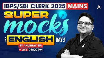 IBPS & SBI Clerk Mains English 2025 | Super Mock Test #1 | Practice Most Expected English Questions