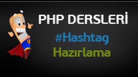 Php Dersleri 89 - Php ile Facebook/Twitter Hashtag Uygulaması