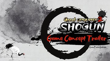 Game Concept Trailer of Great Conqueror 2: Shogun